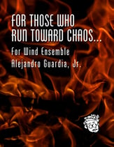 For Those Who Run into Chaos... Concert Band sheet music cover